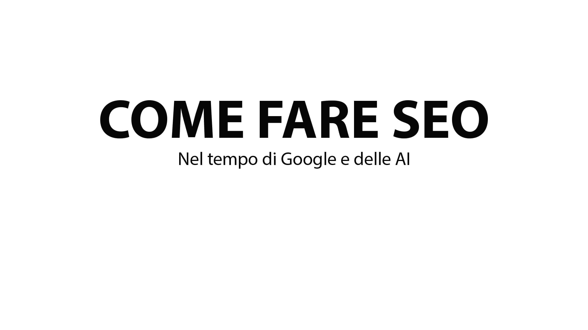 Come Fare SEO: Difficile o Facile? 1 Immagine con testo "Come Fare SEO"